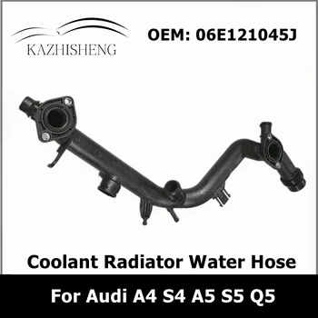 06E121045J Радиатор за охлаждане на автомобилни двигатели Маркуч за вода за Audi A4 S4 A5 S5 Q5 3.2L-V6 09-12 06E121045AB Авточасти за охлаждаща течност