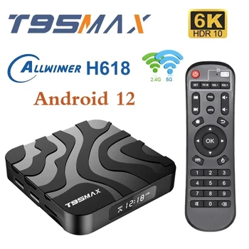 T95 Макс ТВ кутия Смарт Android 12.0 Безжична мултимедия Allwinner H618 Двулентов 5G Wifi BT4.0 6K HD плейър Google Set Top Box