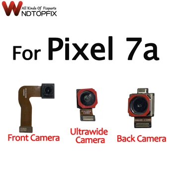 Задна задна камера за Google Pixel 7a Основна задна страна Голяма камера Flex кабел Замяна GWKK3 GHL1X за Google Pixel7a предна камера