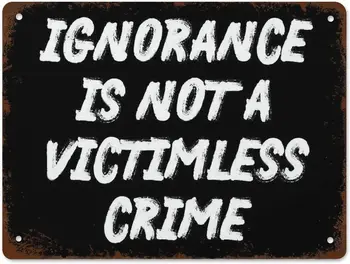 Невежеството не е криминален плакат без жертви, бори се с голямата лъжа, маските спасяват животи, фактите имат значение, смешни ретро калай метален знак